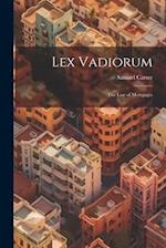 Lex Vadiorum: The Law of Mortgages 