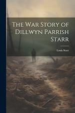 The War Story of Dillwyn Parrish Starr 