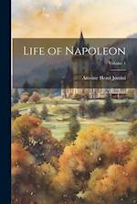 Life of Napoleon; Volume 1 