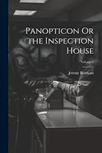 Panopticon Or the Inspection House; Volume 2 