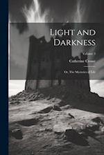 Light and Darkness: Or, The Mysteries of Life; Volume 3 
