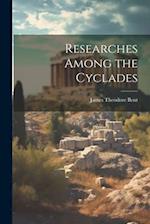 Researches Among the Cyclades 