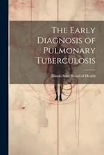 The Early Diagnosis of Pulmonary Tuberculosis 