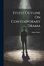 Study Outline On Contemporary Drama 