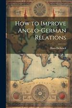How to Improve Anglo-German Relations 