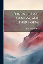 Songs of Lake Geneva, and Other Poems 