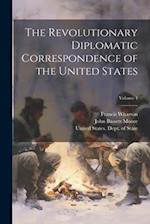 The Revolutionary Diplomatic Correspondence of the United States; Volume 4 