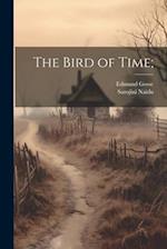 The Bird of Time; 