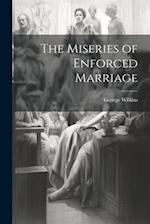 The Miseries of Enforced Marriage 