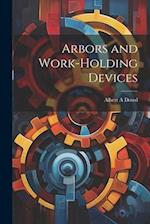 Arbors and Work-holding Devices 