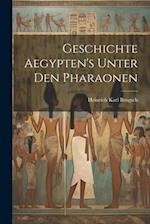Geschichte Aegypten's Unter Den Pharaonen