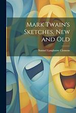 Mark Twain's Sketches, new and Old 