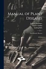 Manual of Plant Diseases: Non-Parasitic Diseases 