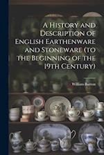 A History and Description of English Earthenware and Stoneware (to the Beginning of the 19th Century) 