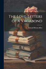 The Love-letters of a Vagabond 