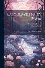 Laboulaye's Fairy Book; Fairy Tales of all Nations 