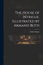 The House of Intrigue. Illustrated by Armand Both 