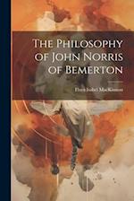 The Philosophy of John Norris of Bemerton 