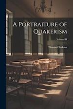 A Portraiture of Quakerism; Volume III 