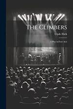 The Climbers: A Play in Four Acts 