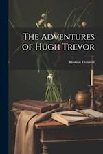The Adventures of Hugh Trevor 