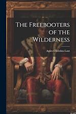 The Freebooters of the Wilderness 