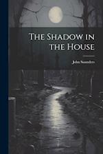 The Shadow in the House 