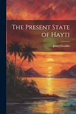 The Present State of Hayti 