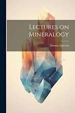 Lectures on Mineralogy 