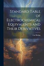 Standard Table of Electrochemical Equivalents and Their Derivatives 