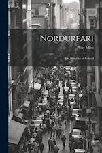 Nordurfari: Or, Rambles in Iceland 