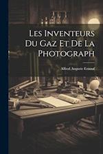 Les Inventeurs du Gaz et de la Photograph 