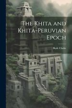 The Khita and Khita-Peruvian Epoch 