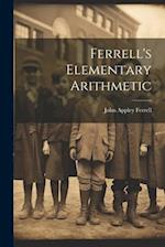 Ferrell's Elementary Arithmetic 