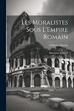 Les Moralistes Sous L'Empire Romain