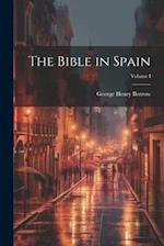 The Bible in Spain; Volume I 