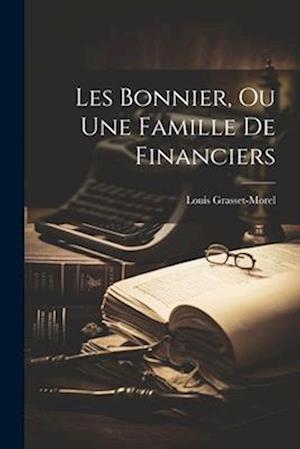 Les Bonnier, ou Une Famille de Financiers