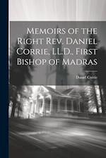 Memoirs of the Right Rev. Daniel Corrie, LL.D., First Bishop of Madras 