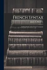 French Syntax: Acritical Study of the French Language 