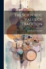 The Scientific Value of Tradition 