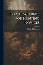 Practical Hints for Hunting Novices 