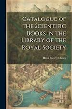Catalogue of the Scientific Books in the Library of the Royal Society 