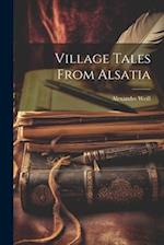 Village Tales From Alsatia 
