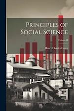 Principles of Social Science; Volume II 