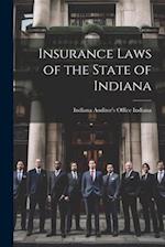 Insurance Laws of the State of Indiana 