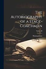 The Autobiography of a Stage-Coachman; Volume II 