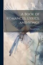 A Book of Romances, Lyrics, and Songs 