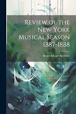 Review of the New York Musical Season 1887-1888 