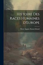 Histoire des Races Humaines d'Europe