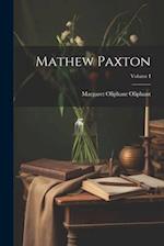 Mathew Paxton; Volume I 